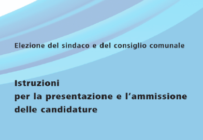 Istruzioni per la presentazione e l’ammissione delle candidature per le elezioni comunali
